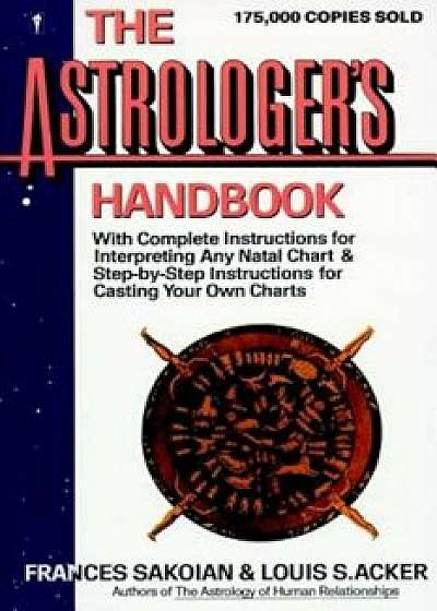 The Astrologer's Handbook, Paperback/Frances Sakoian