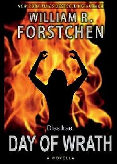 Day of Wrath, Paperback/William R. Forstchen