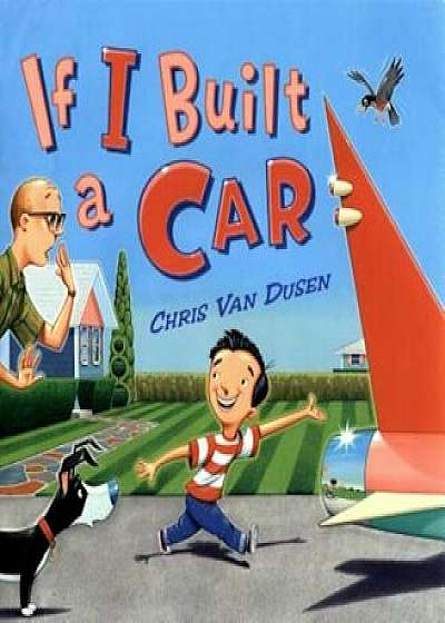 If I Built a Car, Hardcover/Chris Van Dusen