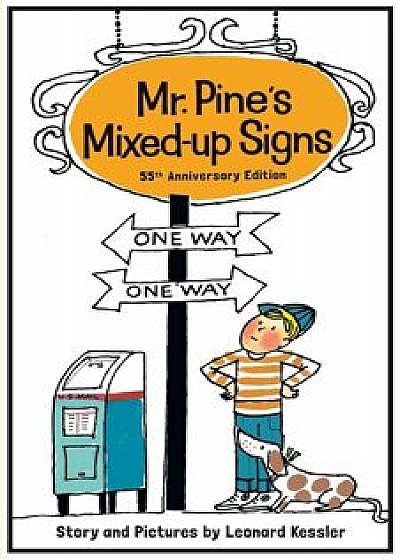 Mr. Pine's Mixed-Up Signs: 55th Anniversary Edition, Paperback/Leonard Kessler