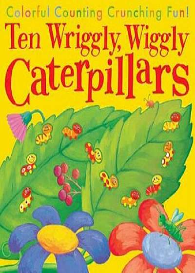 10 Wriggly Wiggly Caterpillars, Paperback/Debbie Tarbett