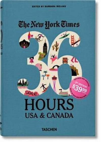 The New York Times: 36 Hours USA & Canada, Paperback/Barbara Ireland