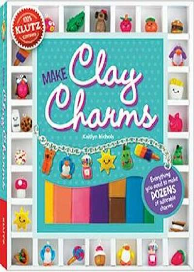 Make Clay Charms, Paperback/April Chorba