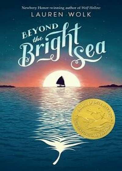 Beyond the Bright Sea, Paperback/Lauren Wolk