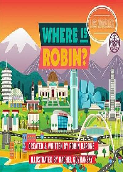 Where Is Robin' Los Angeles, Hardcover/Robin Barone