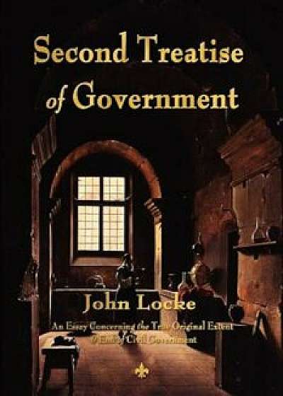 Second Treatise of Government, Paperback/John Locke