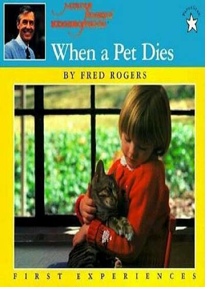 When a Pet Dies, Paperback/Fred Rogers