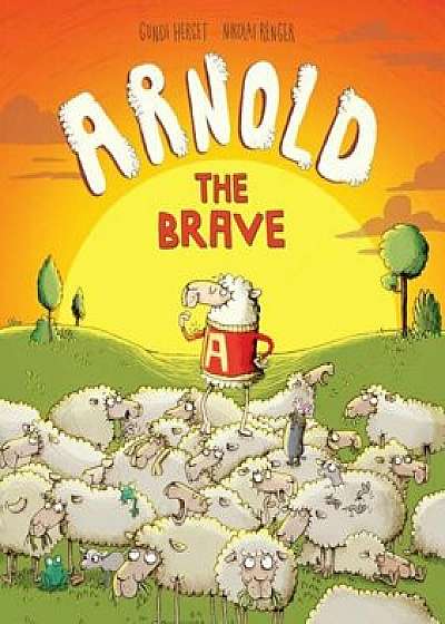 Arnold the Brave, Hardcover/Gundi Herget