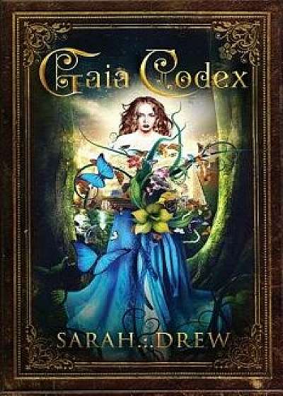 Gaia Codex, Paperback/Sarah Drew
