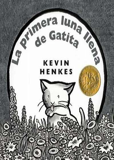 La Primera Luna Llena de Gatita = Kitten's First Full Moon, Hardcover/Kevin Henkes