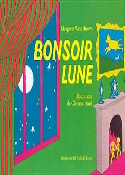 Bonsoir Lune, Paperback/Margaret Wise Brown