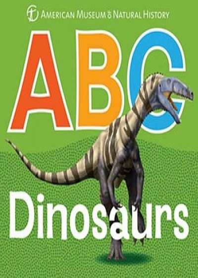 ABC Dinosaurs, Hardcover/Scott Hartman
