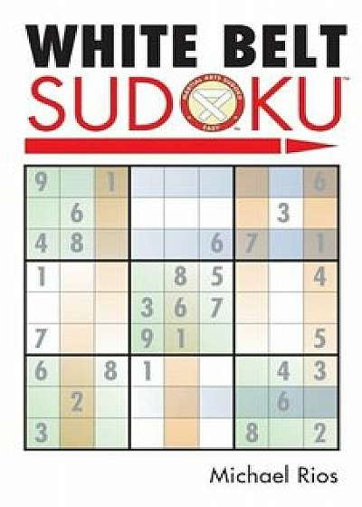 White Belt Sudoku(r), Paperback/Michael Rios