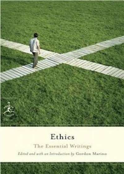 Ethics: The Essential Writings, Paperback/Gordon Marino