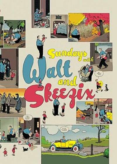 Sundays with Walt and Skeezix, Hardcover/Frank O. King