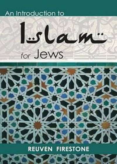 An Introduction to Islam for Jews, Paperback/Reuven Firestone