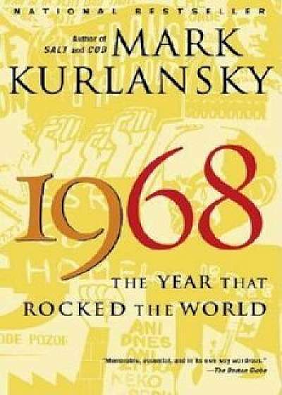 1968: The Year That Rocked the World, Paperback/Mark Kurlansky