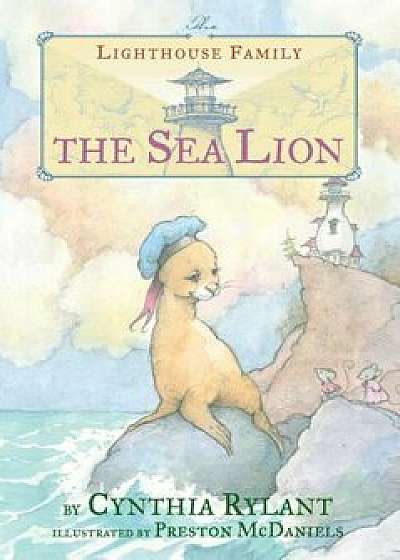 The Sea Lion, Paperback/Cynthia Rylant