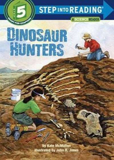 Dinosaur Hunters, Paperback/Kate McMullan