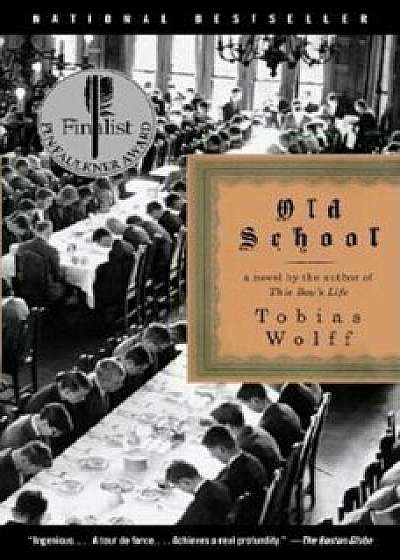 Old School, Paperback/Tobias Wolff