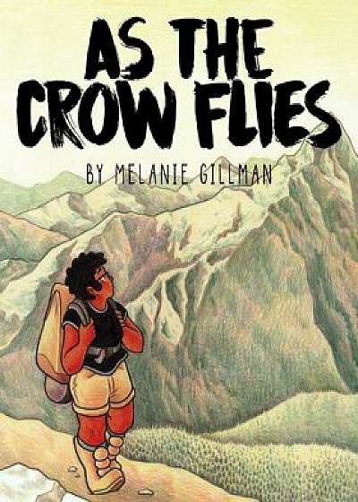 As the Crow Flies, Paperback/Melanie Gillman