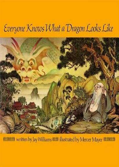 Everyone Knows What a Dragon Looks Like, Paperback/Jay Williams