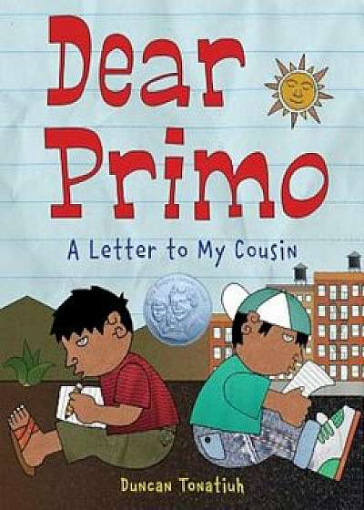 Dear Primo: A Letter to My Cousin, Hardcover/Duncan Tonatiuh