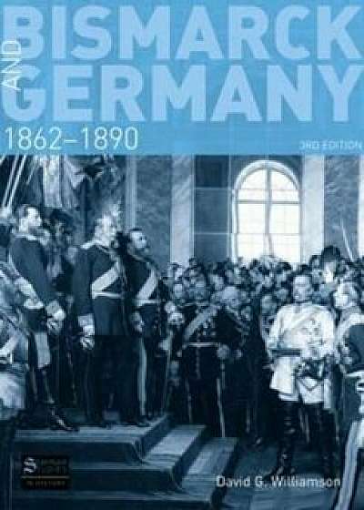 Bismarck and Germany, Paperback/D G Williamson