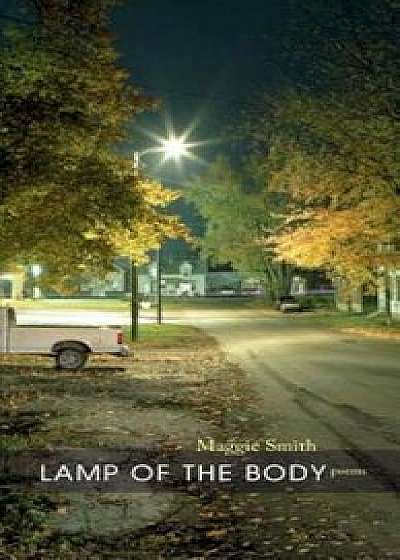 Lamp of the Body, Paperback/Maggie Smith