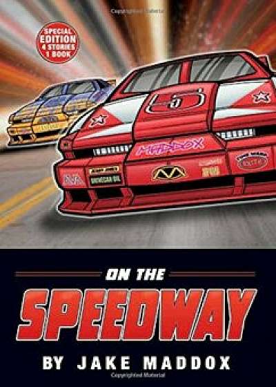 On the Speedway, Paperback/Jake Maddox