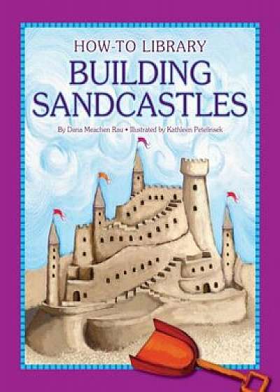 Building Sandcastles, Paperback/Katie Marsico