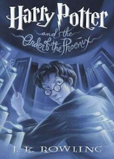 Harry Potter and the Order of the Phoenix, Hardcover/J. K. Rowling