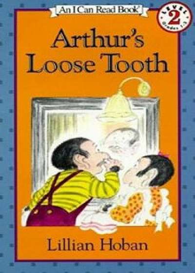 Arthur's Loose Tooth, Paperback/Lillian Hoban