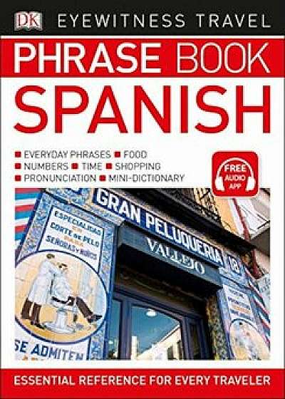 Eyewitness Travel Phrase Book Spanish, Paperback/Christine Stroyan