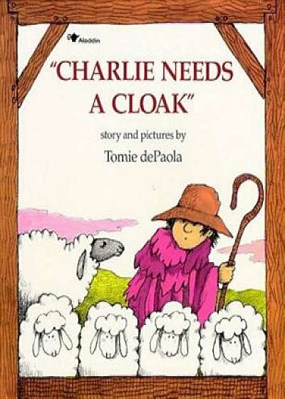 Charlie Needs a Cloak, Paperback/Tomie dePaola
