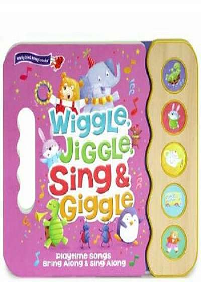 Wiggle, Jiggle, Sing & Giggle, Hardcover/Hannah Wood