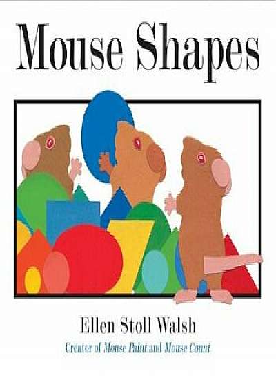 Mouse Shapes, Paperback/Ellen Stoll Walsh