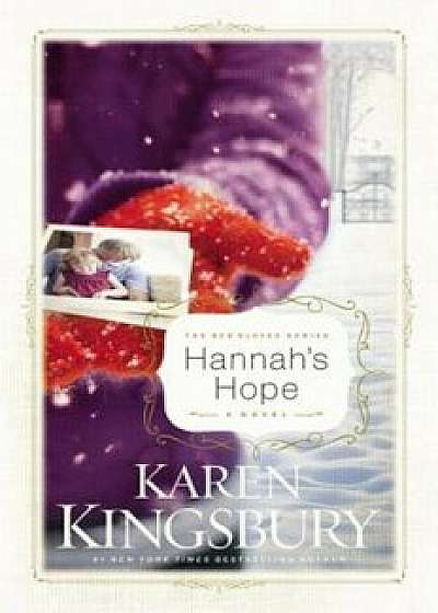 Hannah's Hope, Hardcover/Karen Kingsbury