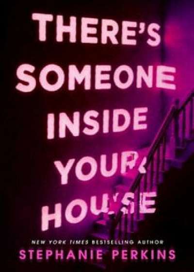 There's Someone Inside Your House, Hardcover/Stephanie Perkins