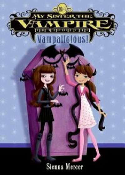 Coperta cărții Vampalicious!, Paperback/Sienna Mercer