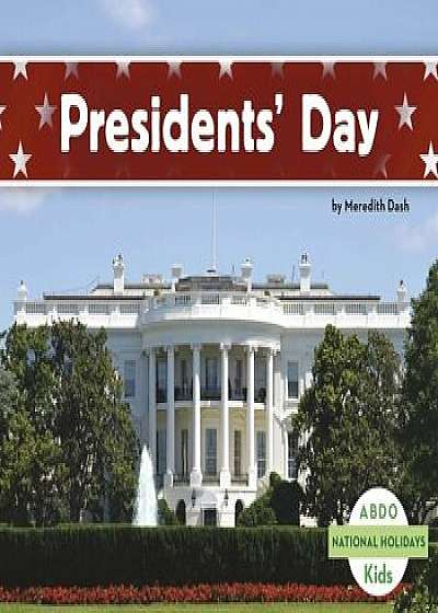 Presidents' Day, Paperback/Meredith Dash