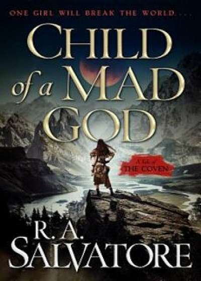 Child of a Mad God: A Tale of the Coven, Hardcover/R. A. Salvatore