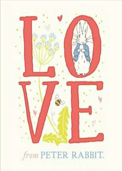 Love from Peter Rabbit, Hardcover/Beatrix Potter