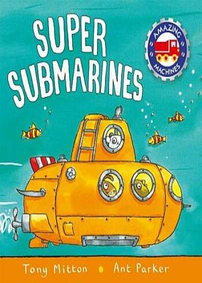 Super Submarines, Paperback/Tony Mitton