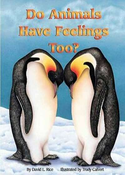 Do Animals Have Feelings Too' (Paperback), Paperback/David L. Rice