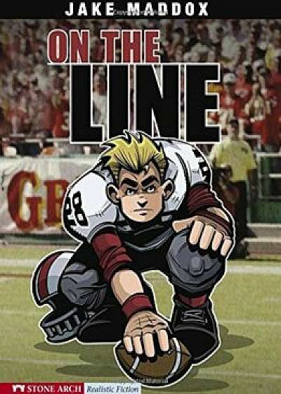 On the Line, Paperback/Jake Maddox