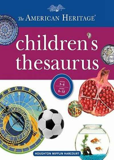 The American Heritage Children's Thesaurus, Hardcover/Paul Hellweg