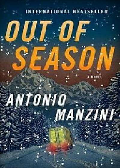 Out of Season, Paperback/Antonio Manzini