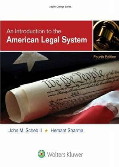 An Introduction to the American Legal System, Paperback/John M. Scheb II