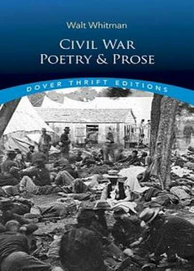 Civil War Poetry and Prose, Paperback/Walt Whitman